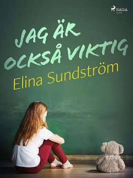 Jag är också viktig, Elina Sundström