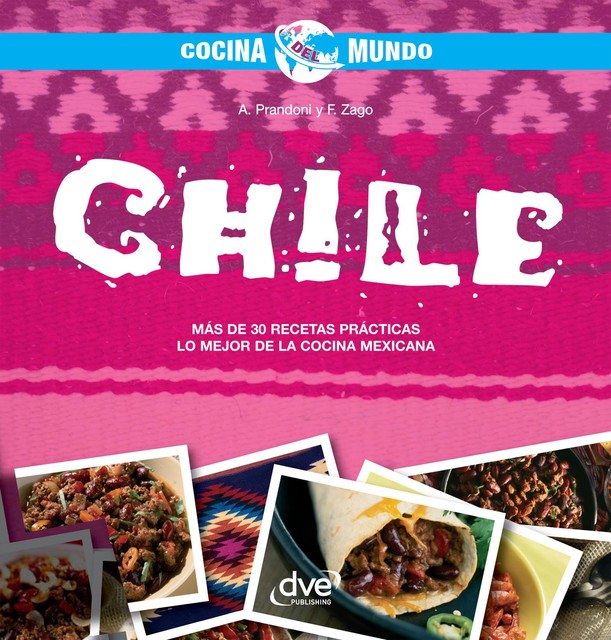 Chile – Cocina del mundo, Anna Prandoni, Fabio Zago