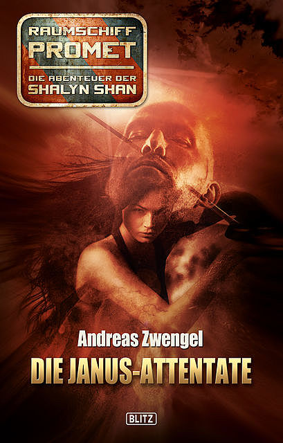 Raumschiff Promet – Die Abenteuer der Shalyn Shan 17: Die Janus-Attentate, Andreas Zwengel