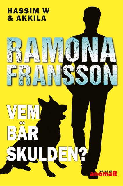 HW & Akkila, Vem bär skulden, Ramona Fransson