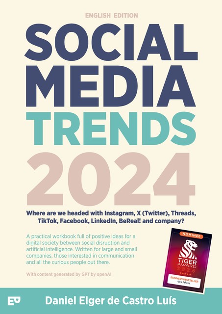 Social Media Trends 2024: English Version – Where are we headed with Instagram, X (Twitter), Threads, TikTok, Facebook, LinkedIn, BeReal! and company, Daniel Elger de Castro Luís