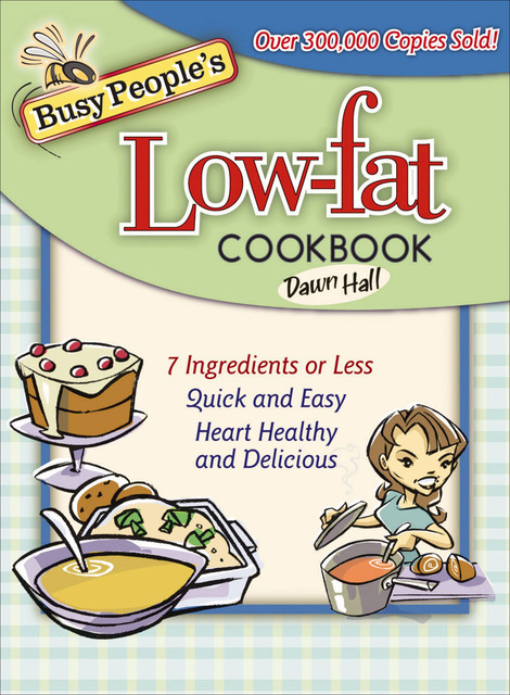 Busy People's Low-fat Cookbook, Dawn Hall
