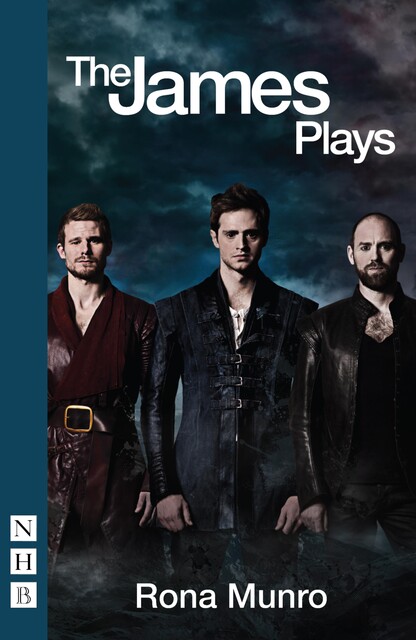 The James Plays, Rona Munro