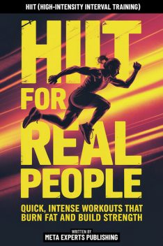 Hiit For Real People, Meta Experts Publishing