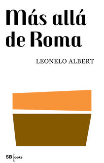 Mas alla de roma, Albert Leonelo