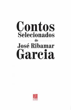 Contos selecionados de José Ribamar Garcia, José Ribamar Garcia