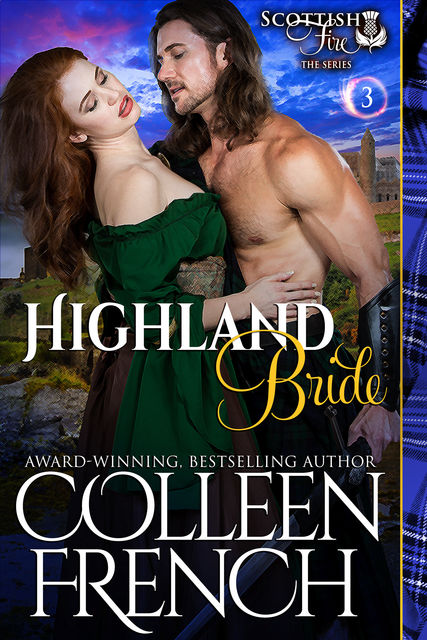 Highland Bride (Scottish Fire Series, Book 3), Colleen French