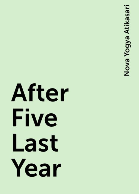 After Five Last Year, Nova Yogya Atikasari