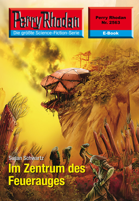 Perry Rhodan 2563: Im Zentrum des Feuerauges, Susan Schwartz