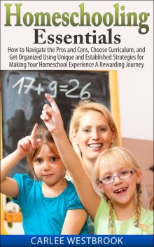 Homeschooling Essentials, Carlee Westbrook