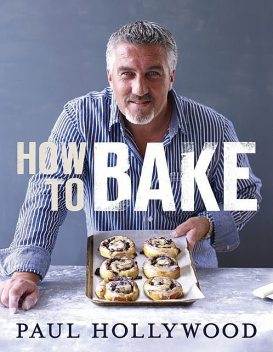 How to Bake, Paul Hollywood