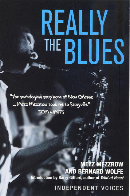 Really The Blues, Barry Gifford, Bernard Wolfe, Mezz Mezzrow