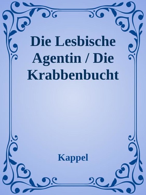 Lesbian Adventure / Die Krabbenbucht, Kolja Kappel