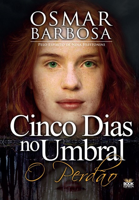 Cinco dias no um umbral – O Perdão, Osmar Barbosa