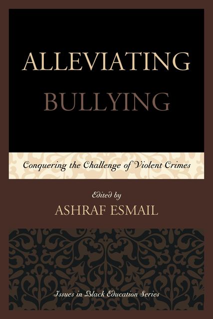 Alleviating Bullying, Ashraf Esmail