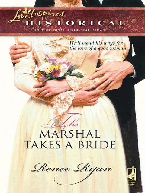 The Marshal Takes a Bride, Renee Ryan