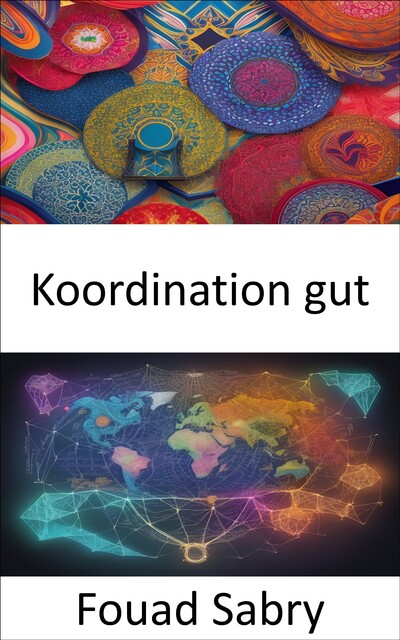 Koordination gut, Fouad Sabry