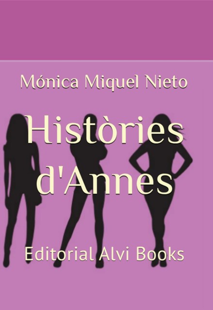 Històries D'annes, Mónica Miquel Nieto