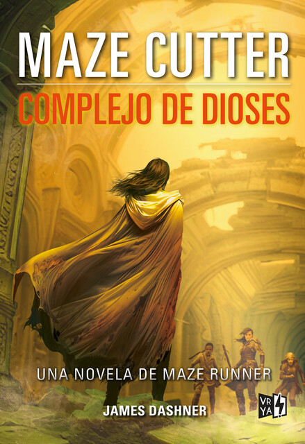 Maze Cutter: Complejo de Dioses, James Dashner