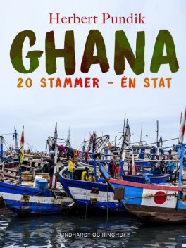 Ghana. 20 stammer – én stat, Herbert Pundik