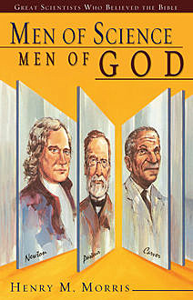 Men of Science Men of God, Henry Morris