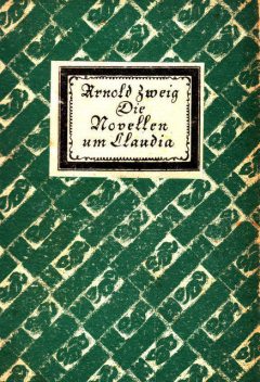 Die Novellen um Claudia, Arnold Zweig