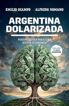 Argentina dolarizada, Alfredo Romano, Emilio Ocampo