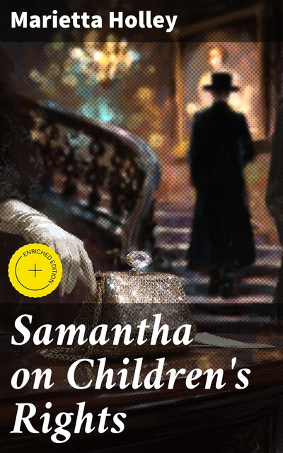 Samantha on Children's Rights, Marietta Holley