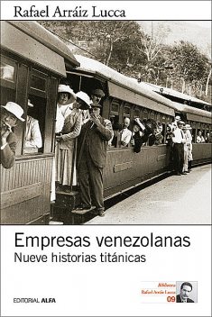 Empresas venezolanas, Rafael Arráiz Lucca