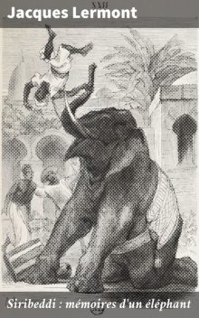 Siribeddi : mémoires d'un éléphant, Jacques Lermont