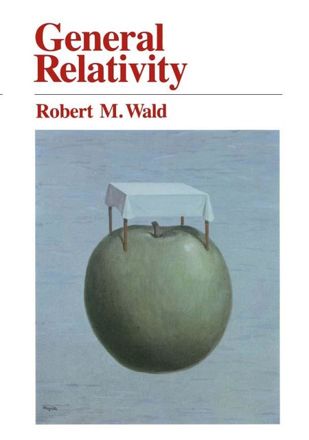 General Relativity, Robert M. Wald