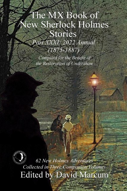 The MX Book of New Sherlock Holmes Stories – Part XXXI, David Marcum