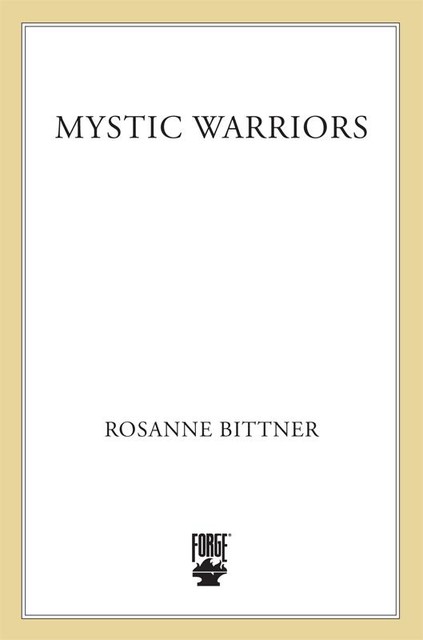 Mystic Warriors, Rosanne Bittner