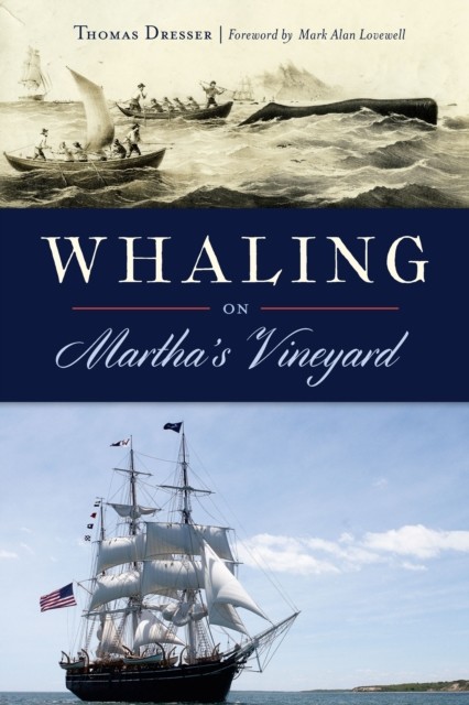 Whaling on Martha's Vineyard, Thomas Dresser