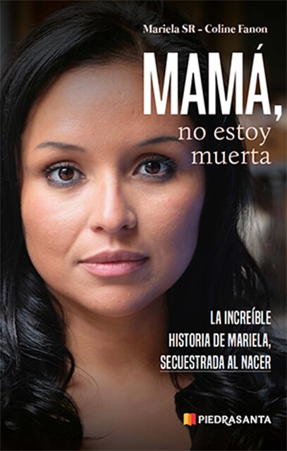 Mamá, no estoy muerta, Mariela SR Coline Fanon