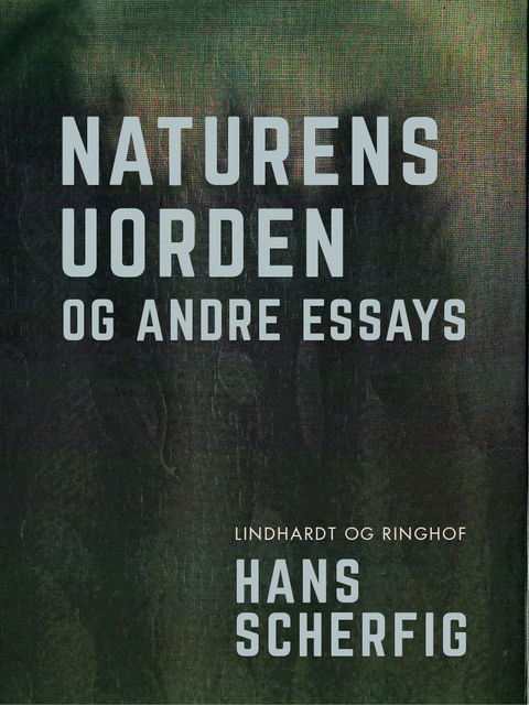 Naturens uorden og andre essays, Hans Scherfig