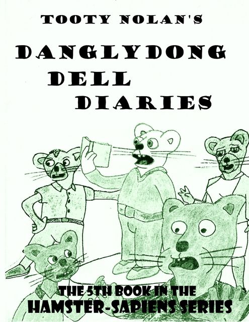 Tooty Nolan's Danglydong Dell Diaries, Tooty Nolan