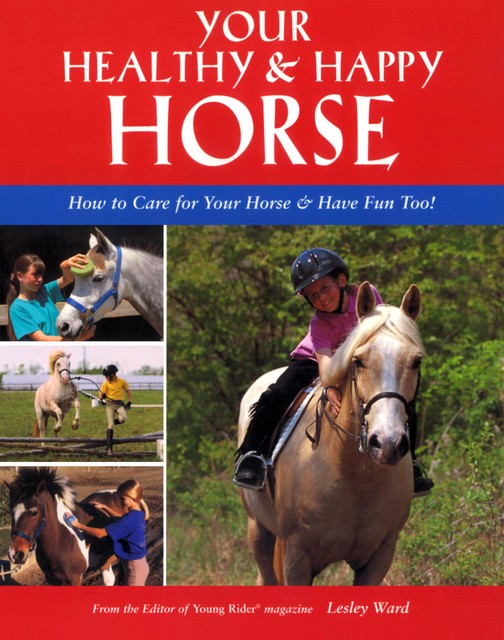 Your Healthy & Happy Horse, Lesley Ward