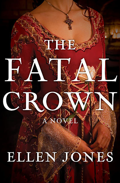 The Fatal Crown, Ellen Jones