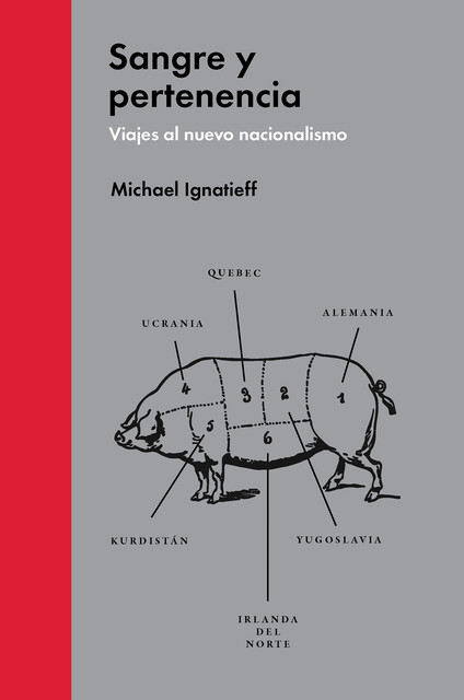 Sangre y pertenencia, Michael Ignatieff