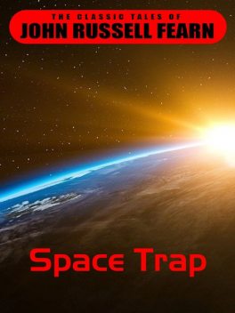 Space Trap, John Russell Fearn