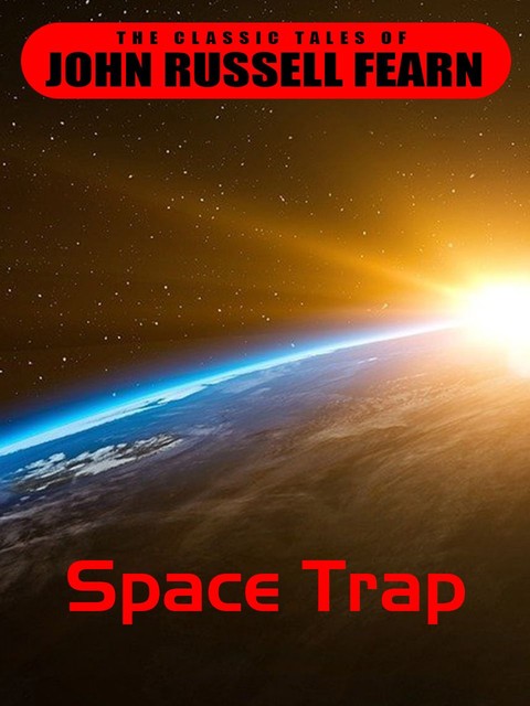 Space Trap, John Russell Fearn