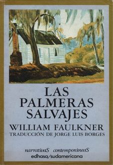 Las Palmeras Salvajes, William Faulkner