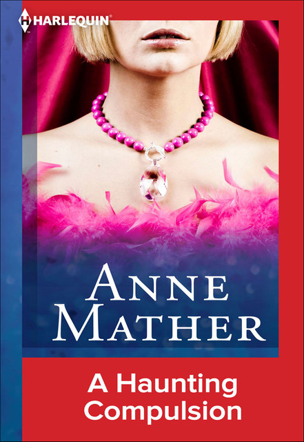 A Haunting Compulsion, Anne Mather