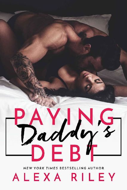 Paying Daddy’s Debt, Alexa Riley