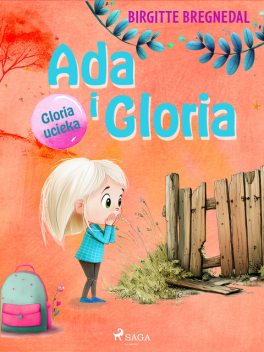 Ada i Gloria 2: Gloria ucieka, Birgitte Bregnedal