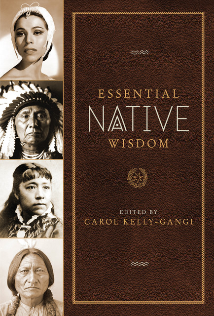 Essential Native Wisdom, Carol Kelly-Gangi