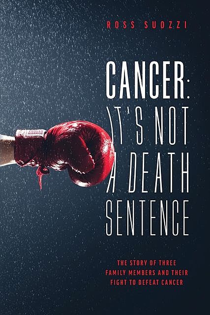 Cancer: It's Not A Death Sentence, Ross Suozzi