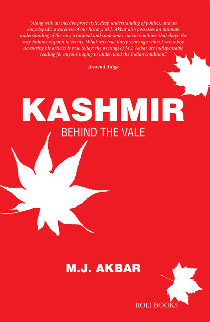 Kashmir: Behind the Vale, MJ Akbar