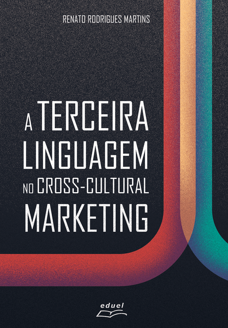 A terceira linguagem no cross-cultural marketing, Renato Martins